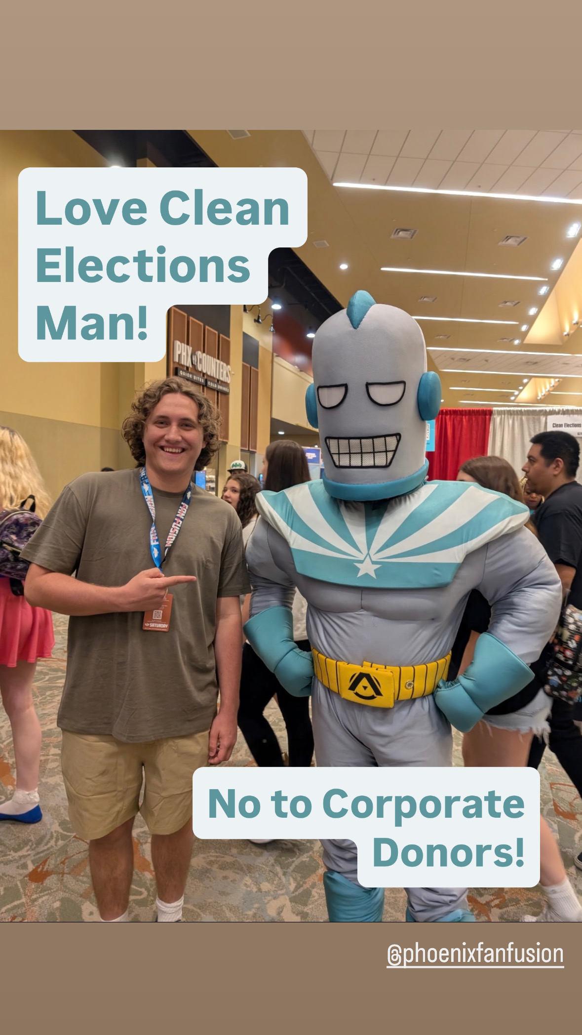 Drew Stanley posing with Clean Elections Man at the Phx FanFusion Fest, he writes: "LOVE CLEAN ELECTIONS MAN! No to Corporate Donors!"